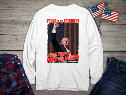 4 More Years To Fight Long Sleeve Tee