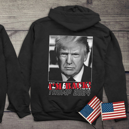 Trump 2024 I’m Back With Crest Hoodie