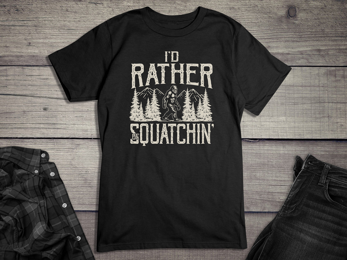 Rather Be Squatchin T-Shirt