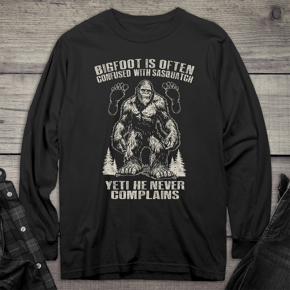 Bigfoot Never Complains Long Sleeve Tee