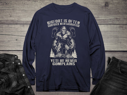 Bigfoot Never Complains Long Sleeve Tee