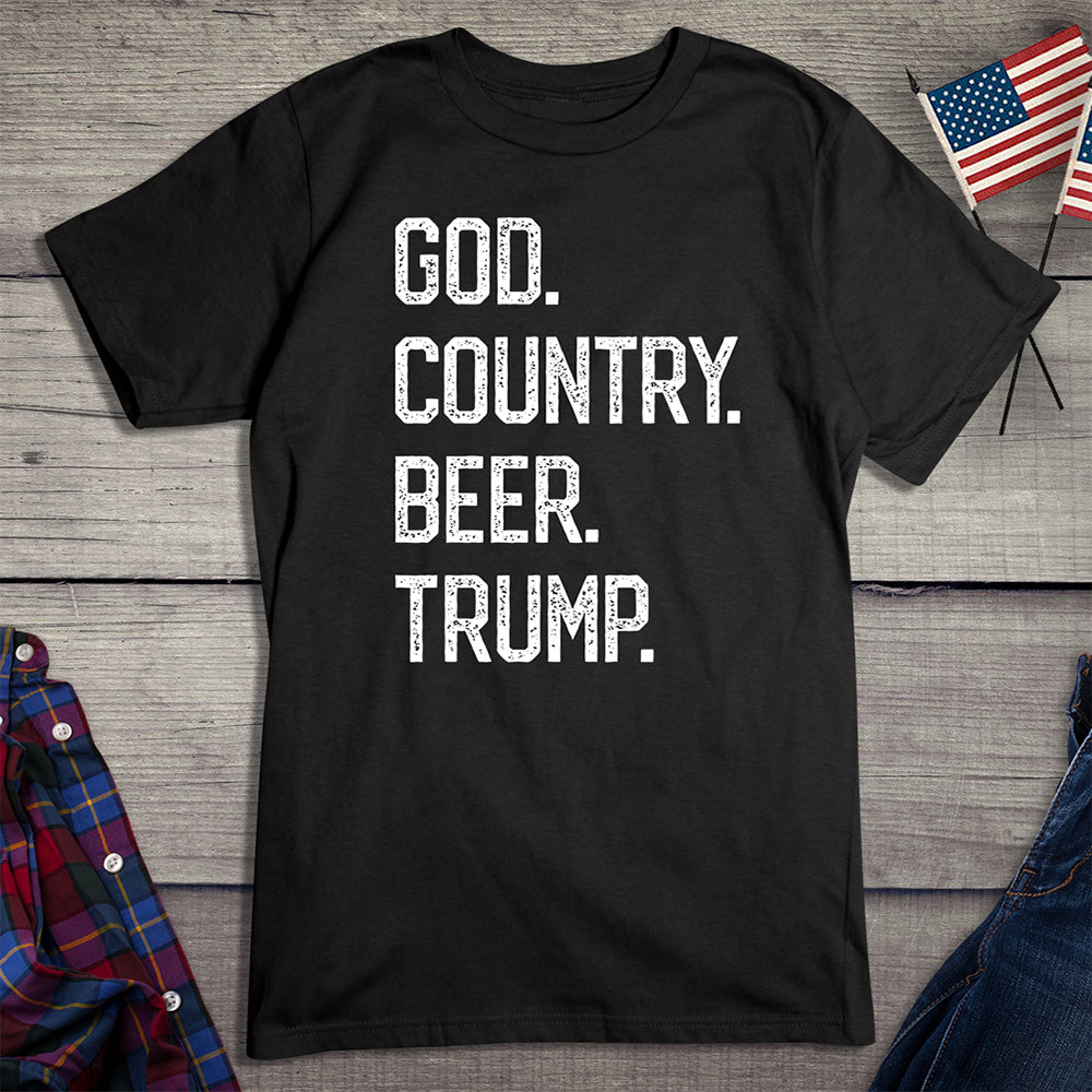 God. Country. Beer. Trump. T-Shirt