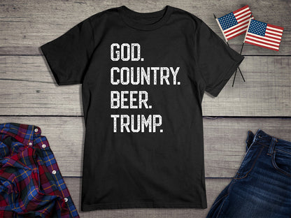 God. Country. Beer. Trump. T-Shirt