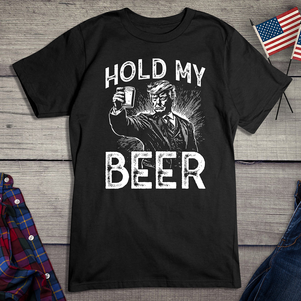 Hold My Beer Trump T-Shirt