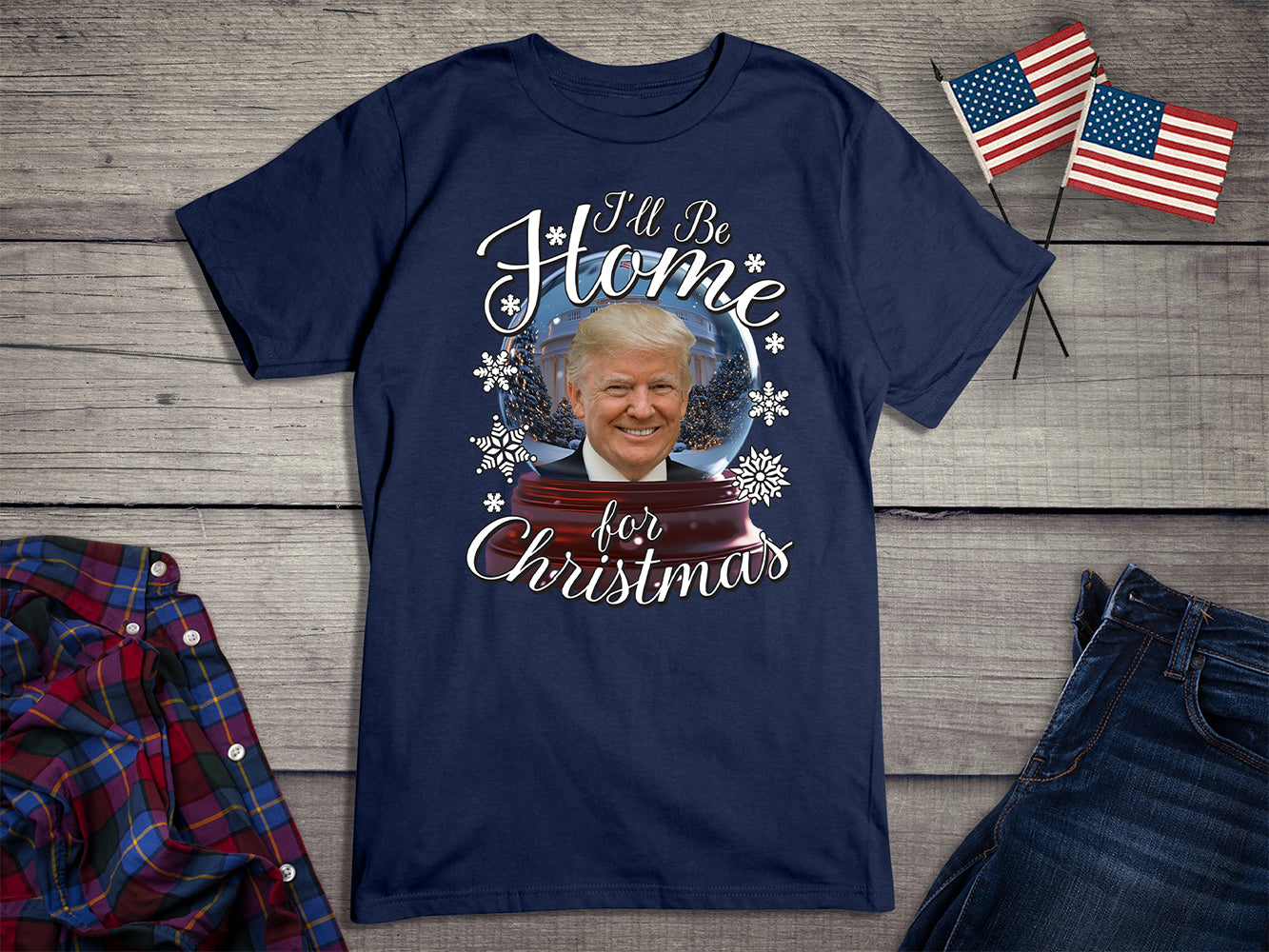 I’ll Be Home For Christmas Trump T-Shirt