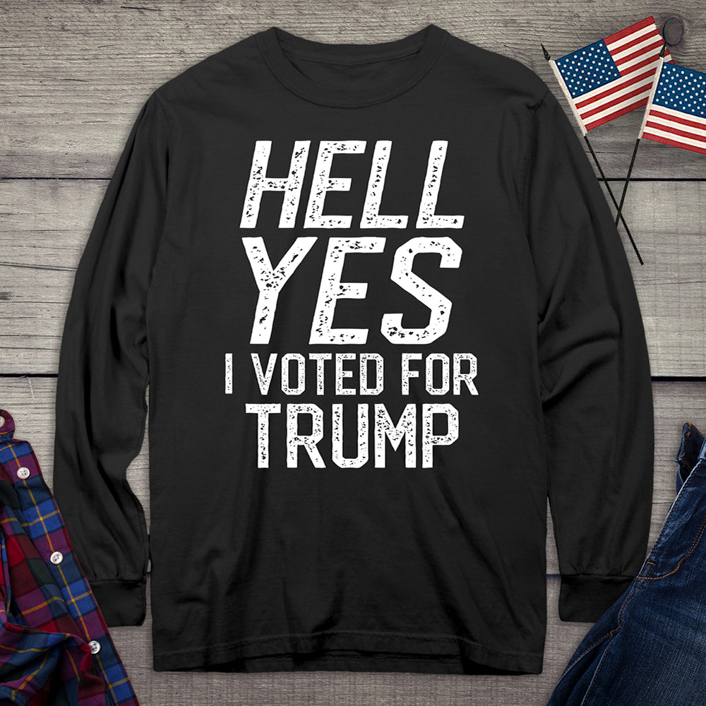 Hell Yes Trump Long Sleeve Tee