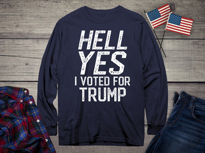 Hell Yes Trump Long Sleeve Tee