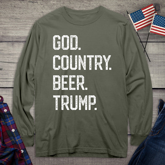 God. Country. Beer. Trump. Long Sleeve Tee