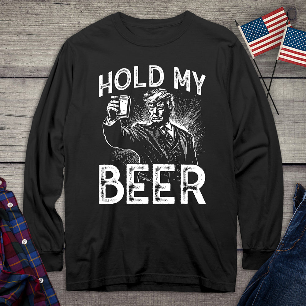 Hold My Beer Trump Long Sleeve Tee