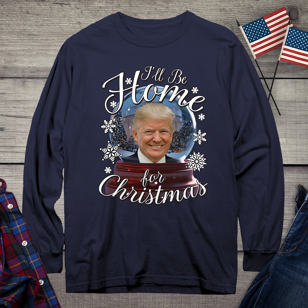 I’ll Be Home For Christmas Trump Long Sleeve Tee