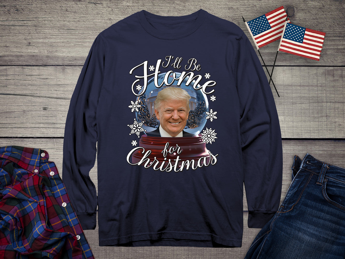 I’ll Be Home For Christmas Trump Long Sleeve Tee