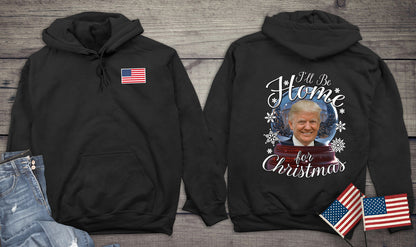 I’ll Be Home For Christmas Trump With Crest Hoodie