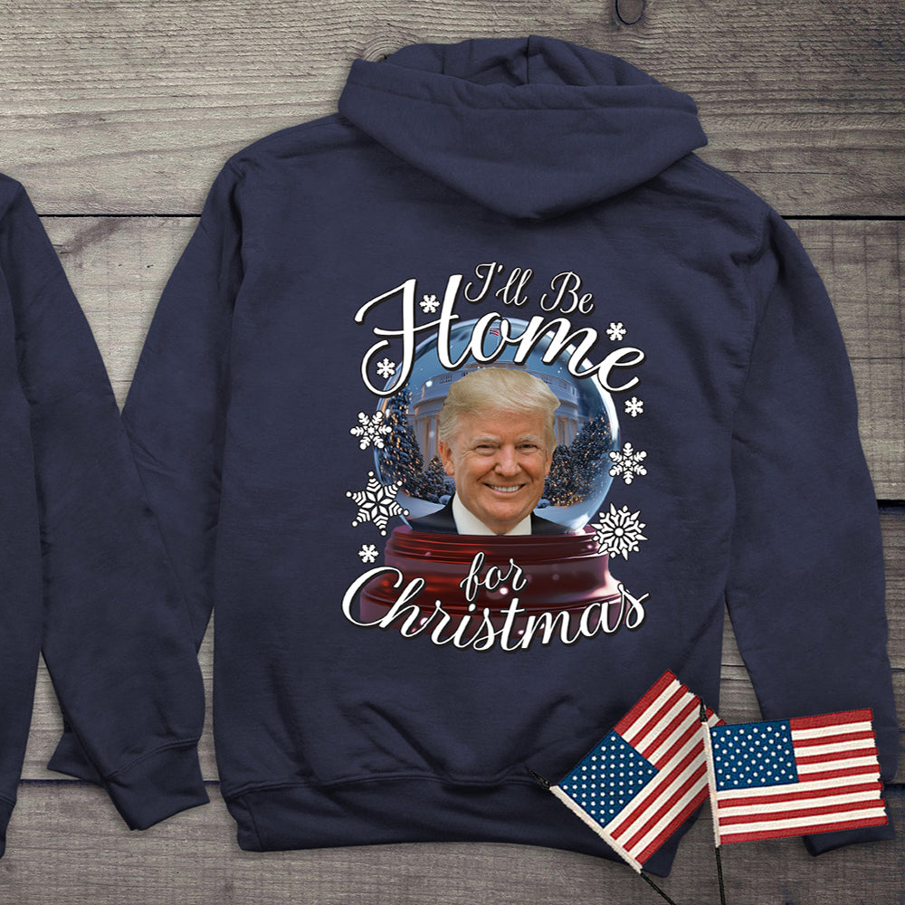 I’ll Be Home For Christmas Trump With Crest Hoodie