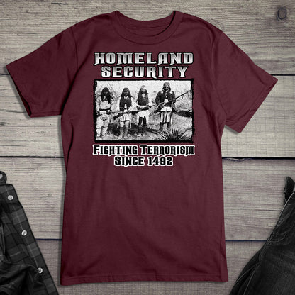 Native American T-Shirt, Homeland Security Fighting Terrorism Since 1492 Tee