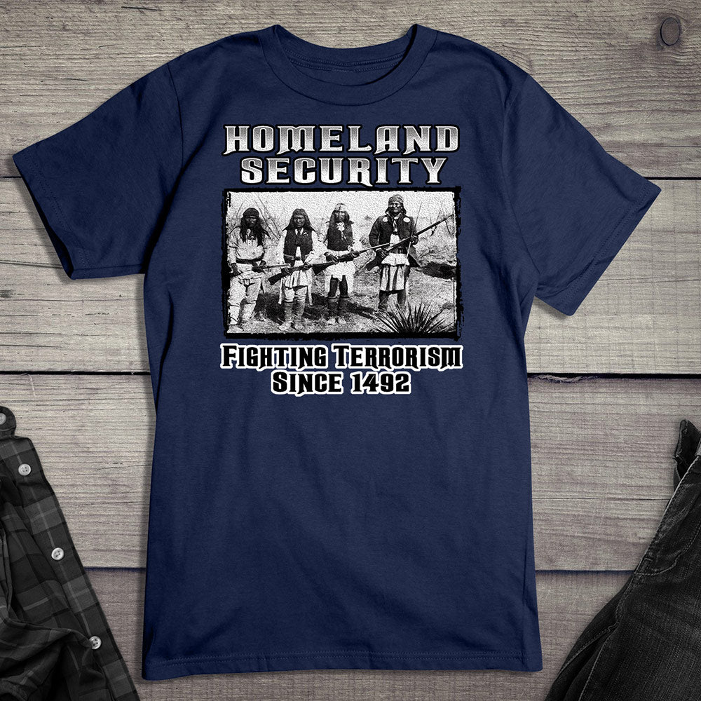 Native American T-Shirt, Homeland Security Fighting Terrorism Since 1492 Tee