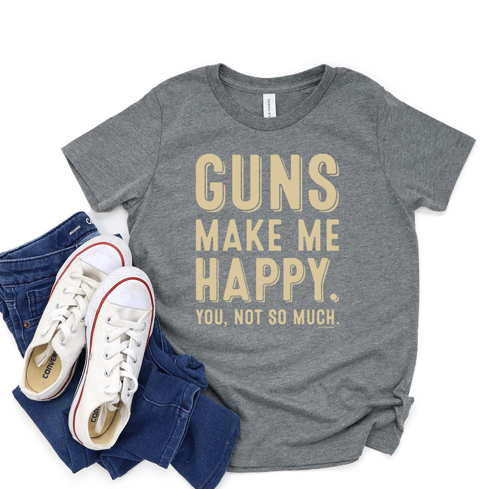 Guns Make Me Happy T-Shirt