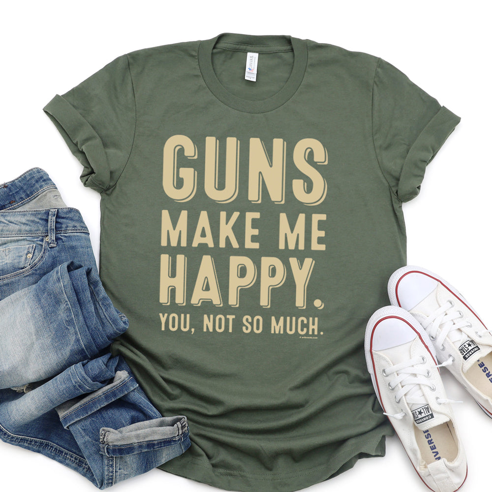 Guns Make Me Happy T-Shirt