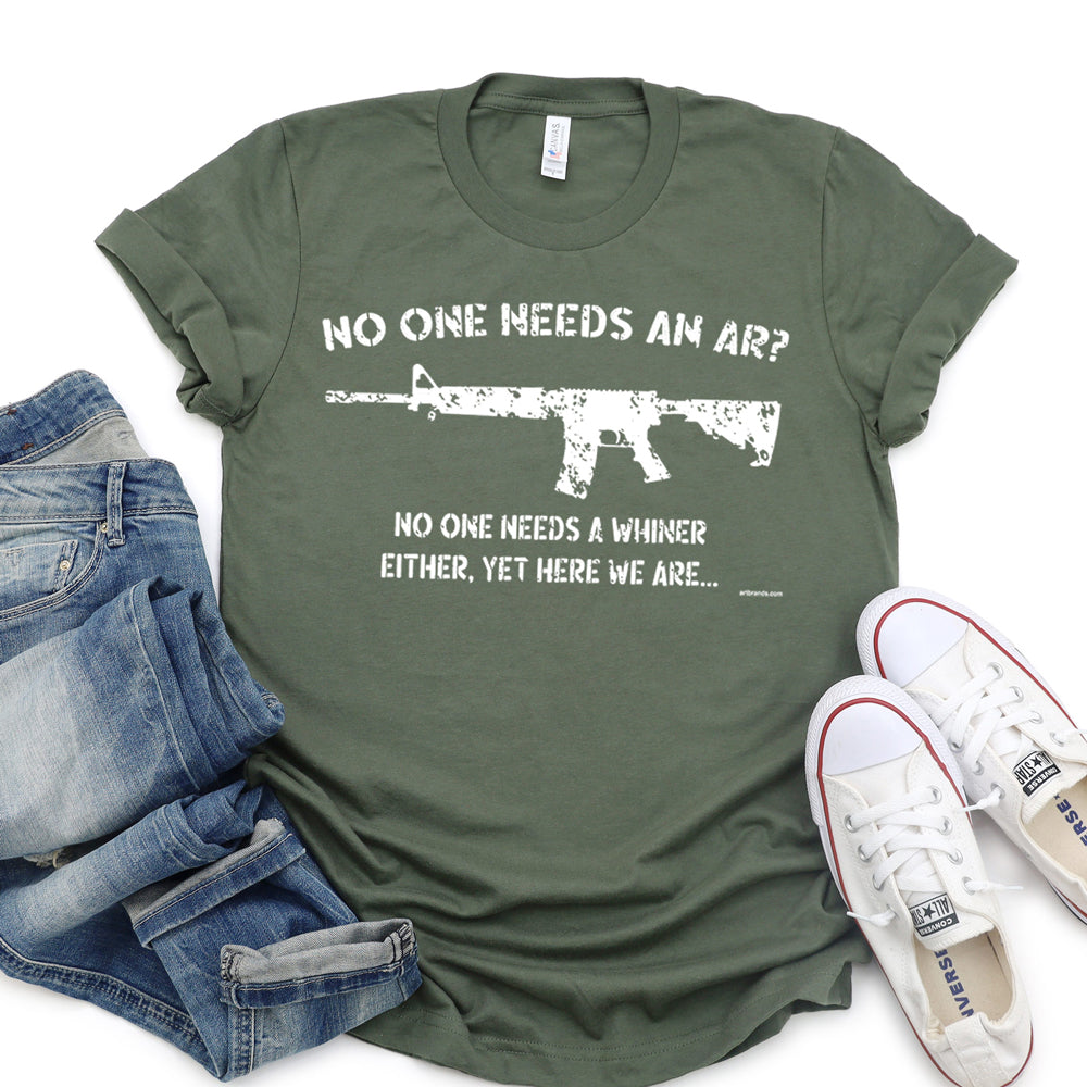 No One Needs A Whiner T-Shirt