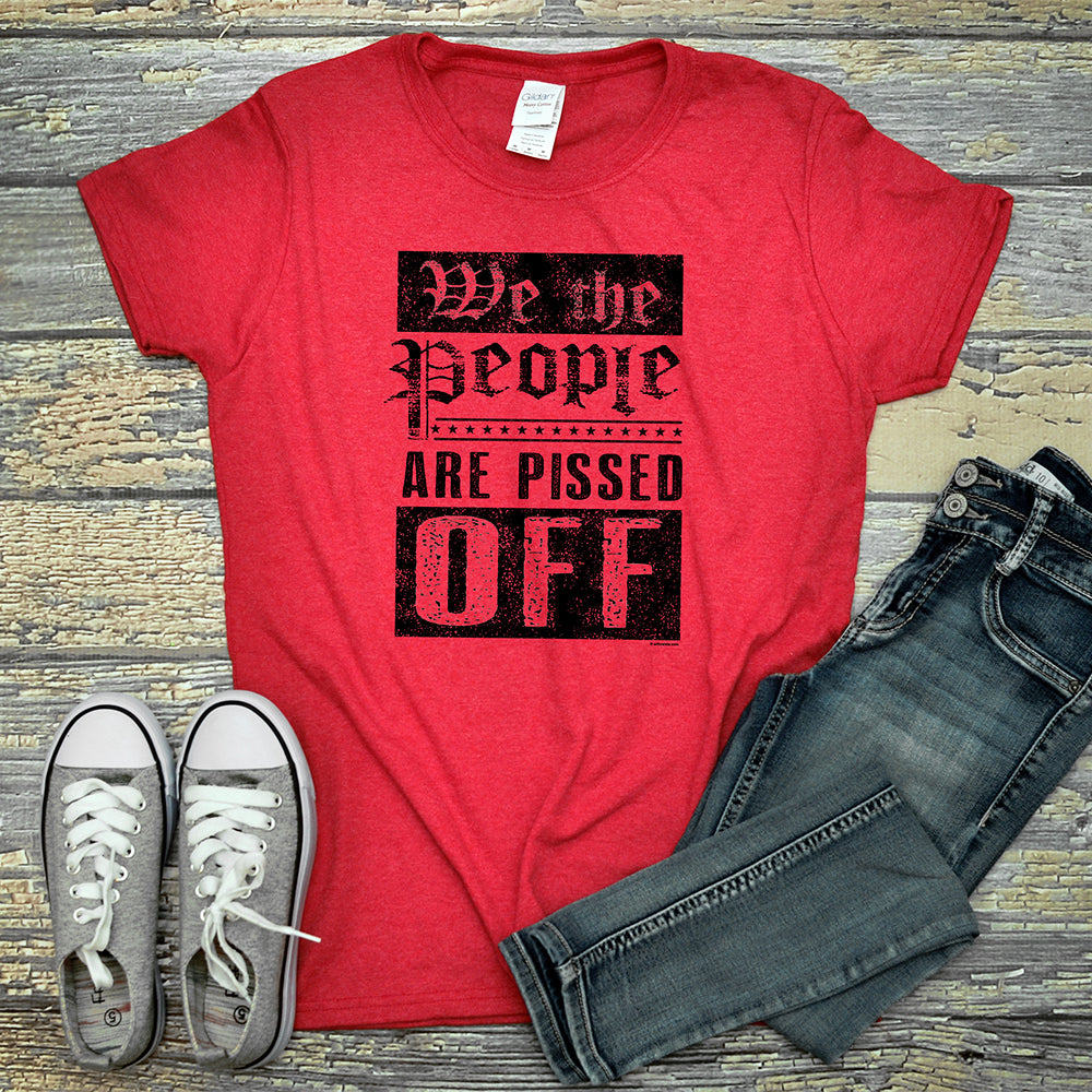 The People Are Pissed T-Shirt