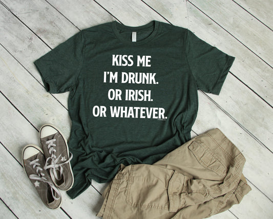 St. Patrick's Day T-shirt, Kiss Me I'm Drunk, Irish, Whatever Tee Shirt