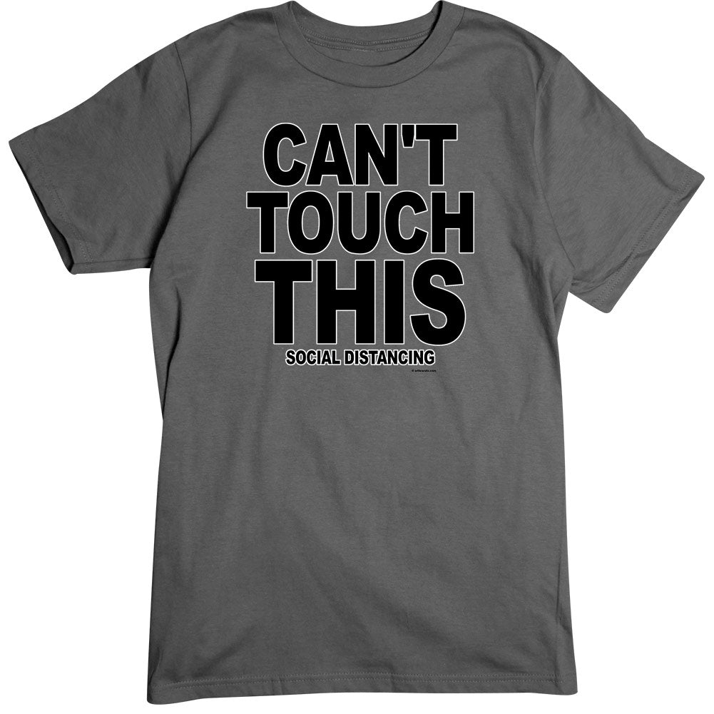 Can't Touch This T-Shirt