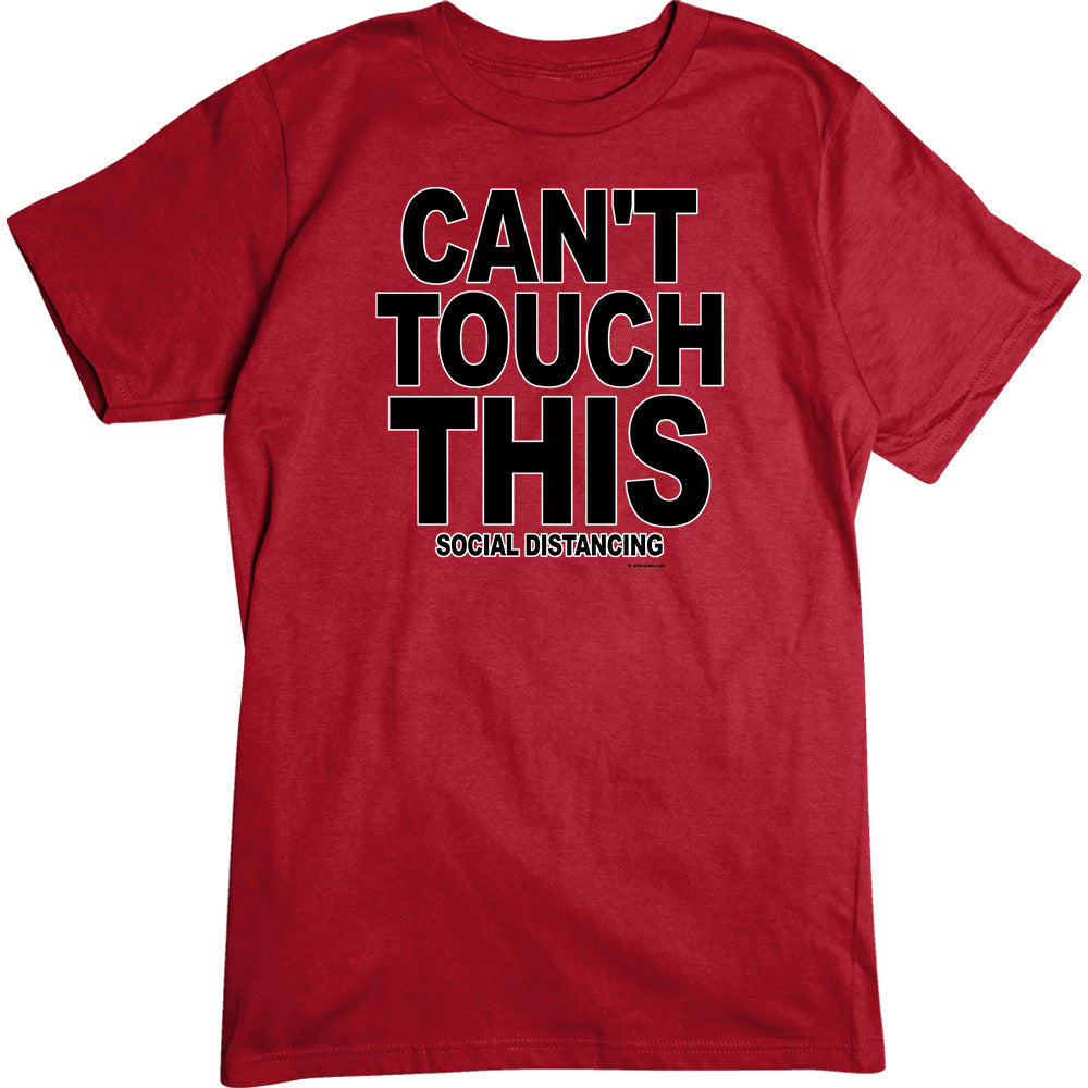 Can't Touch This T-Shirt