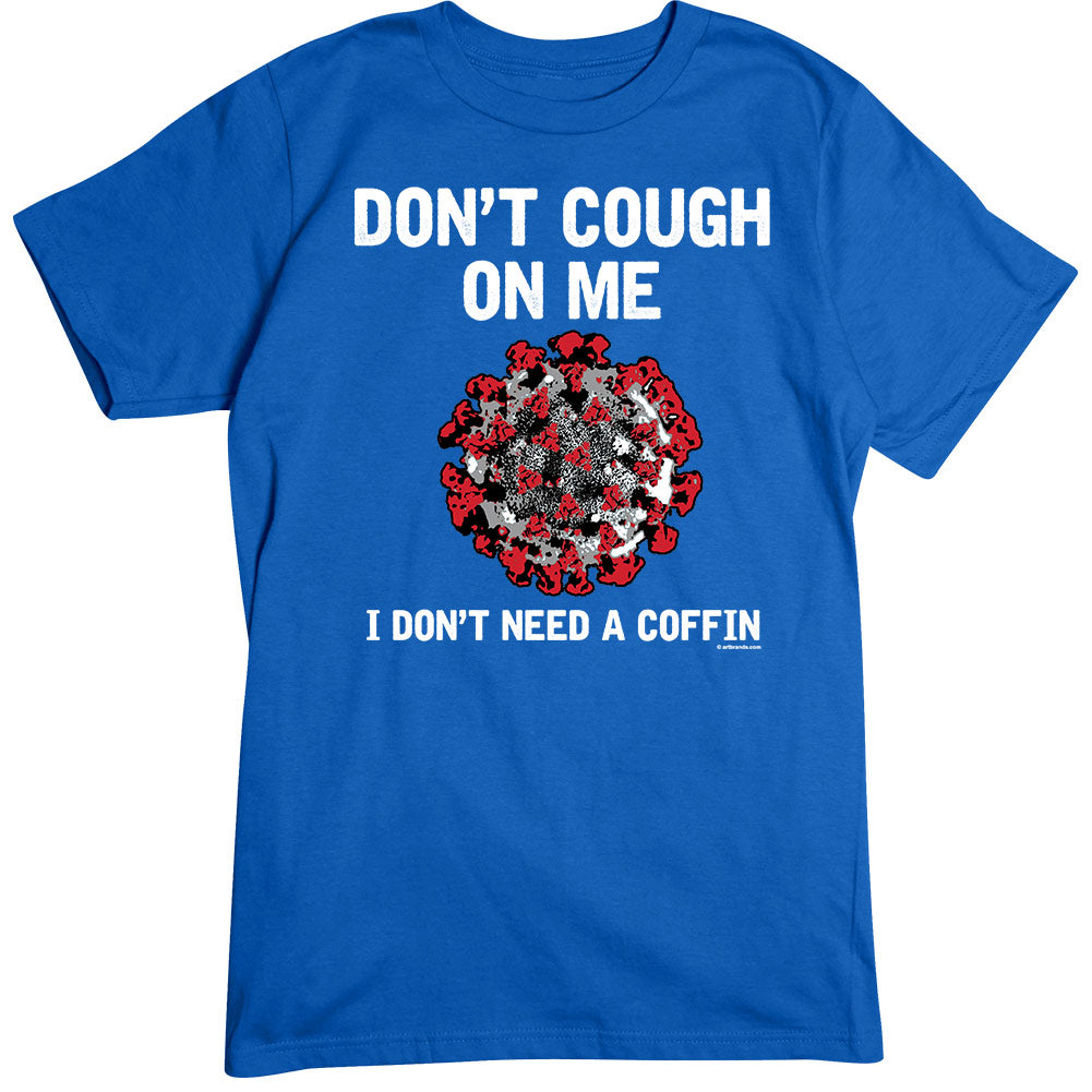 Don't Cough TP T-Shirt