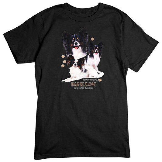 Papillon T-Shirt, Not Just a Dog