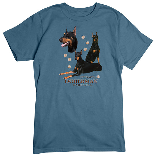 Doberman T-Shirt, Not Just a Dog