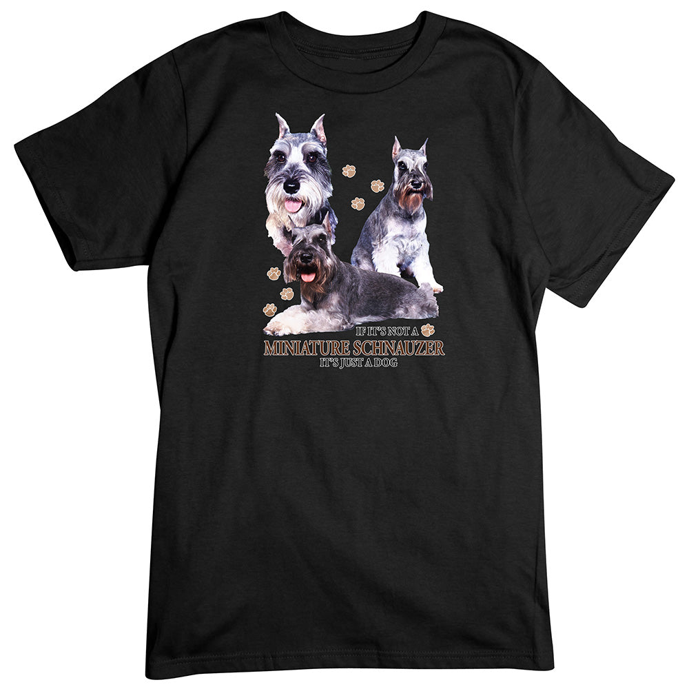 Miniature Schnauzer T-Shirt, Not Just a Dog