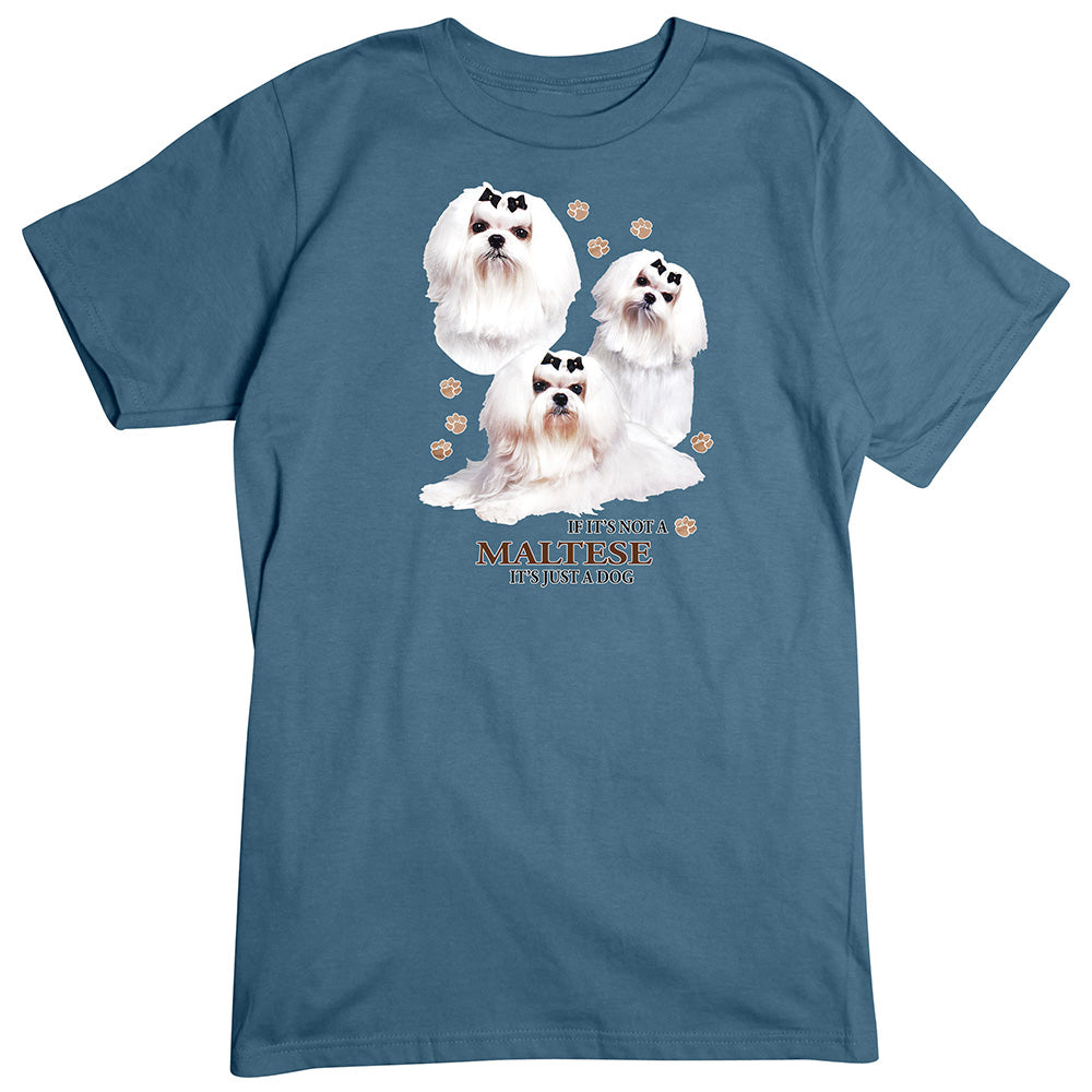 Maltese T-Shirt, Not Just a Dog