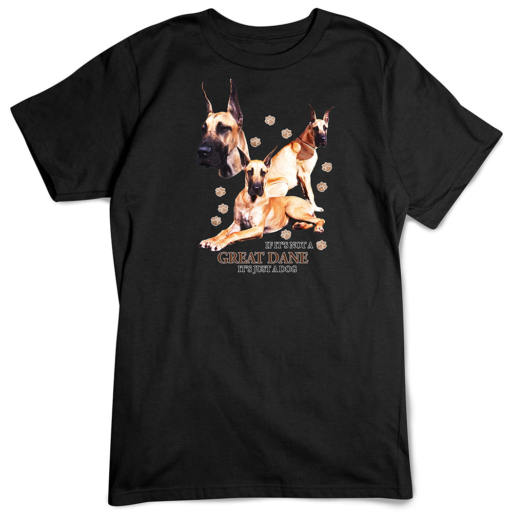 Great Dane T-Shirt, Not Just a Dog