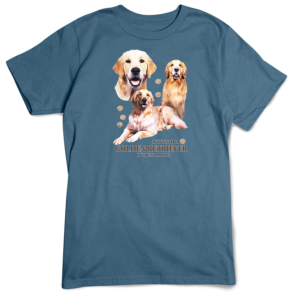 Golden Retriever T-Shirt, Not Just a Dog