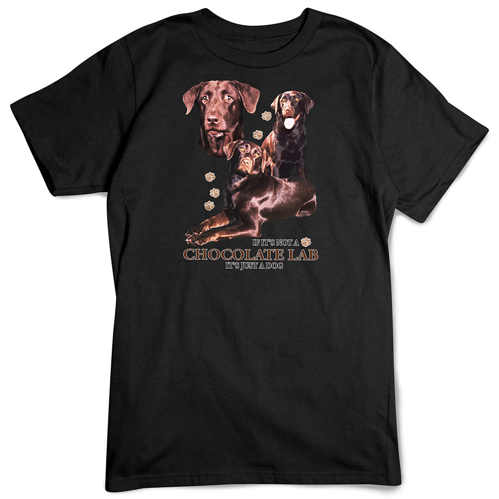 Chocolate Lab T-Shirt, Not Just a Dog