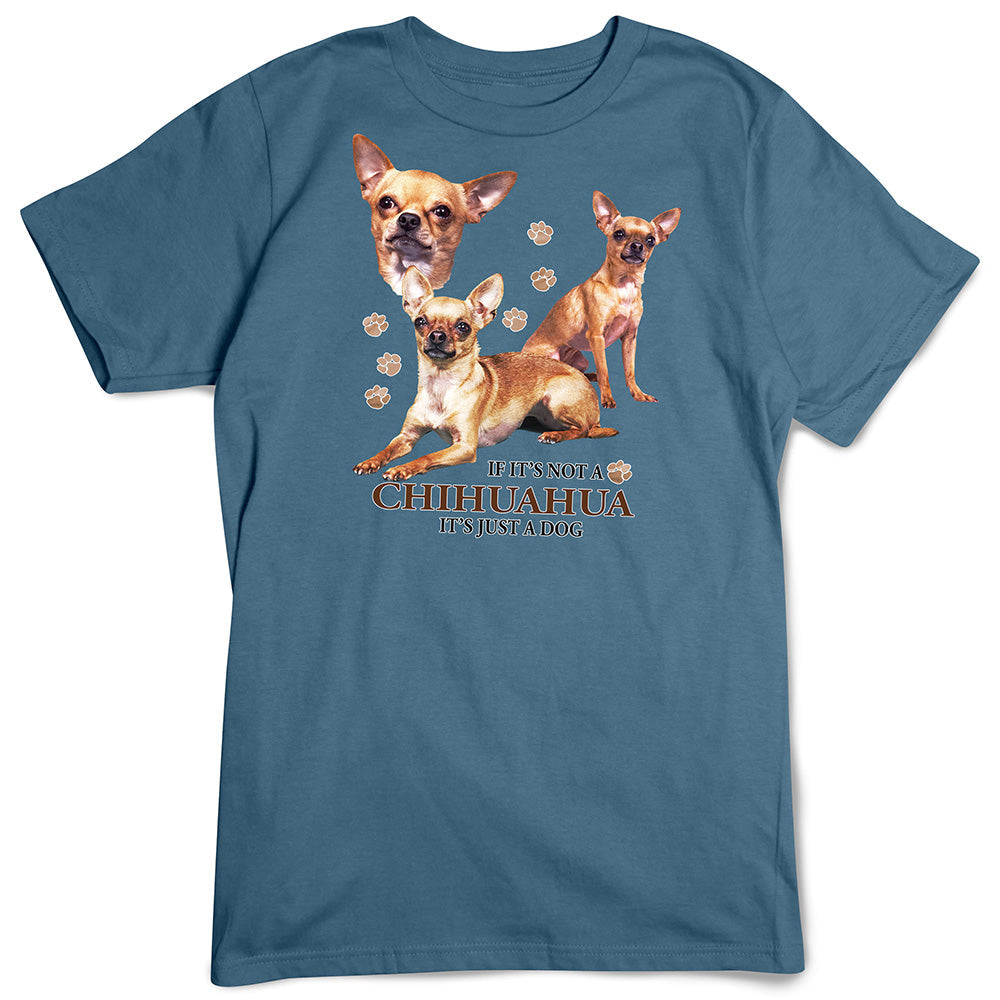 Chihuahua T-Shirt, Not Just a Dog