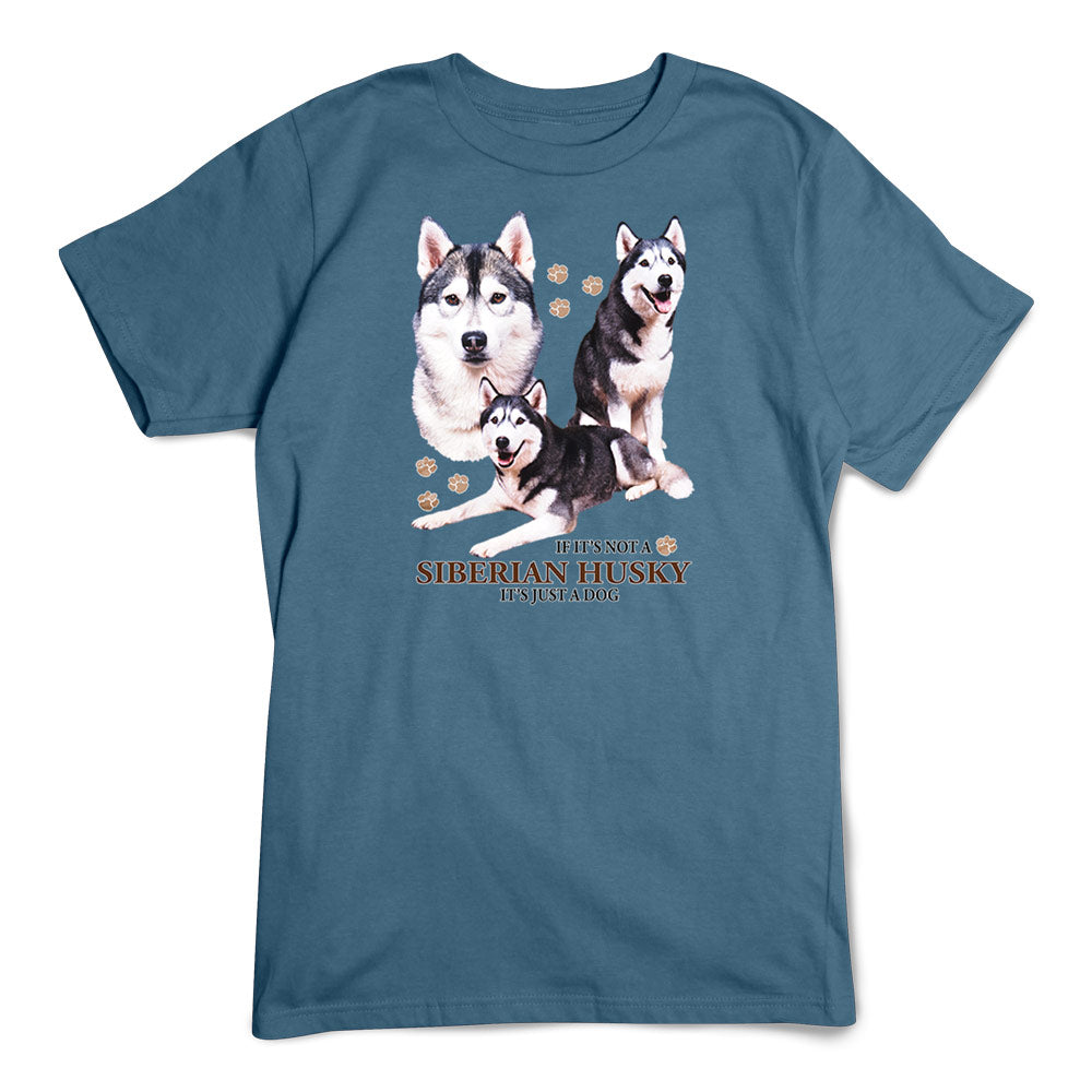 Siberian Husky T-Shirt, Not Just a Dog