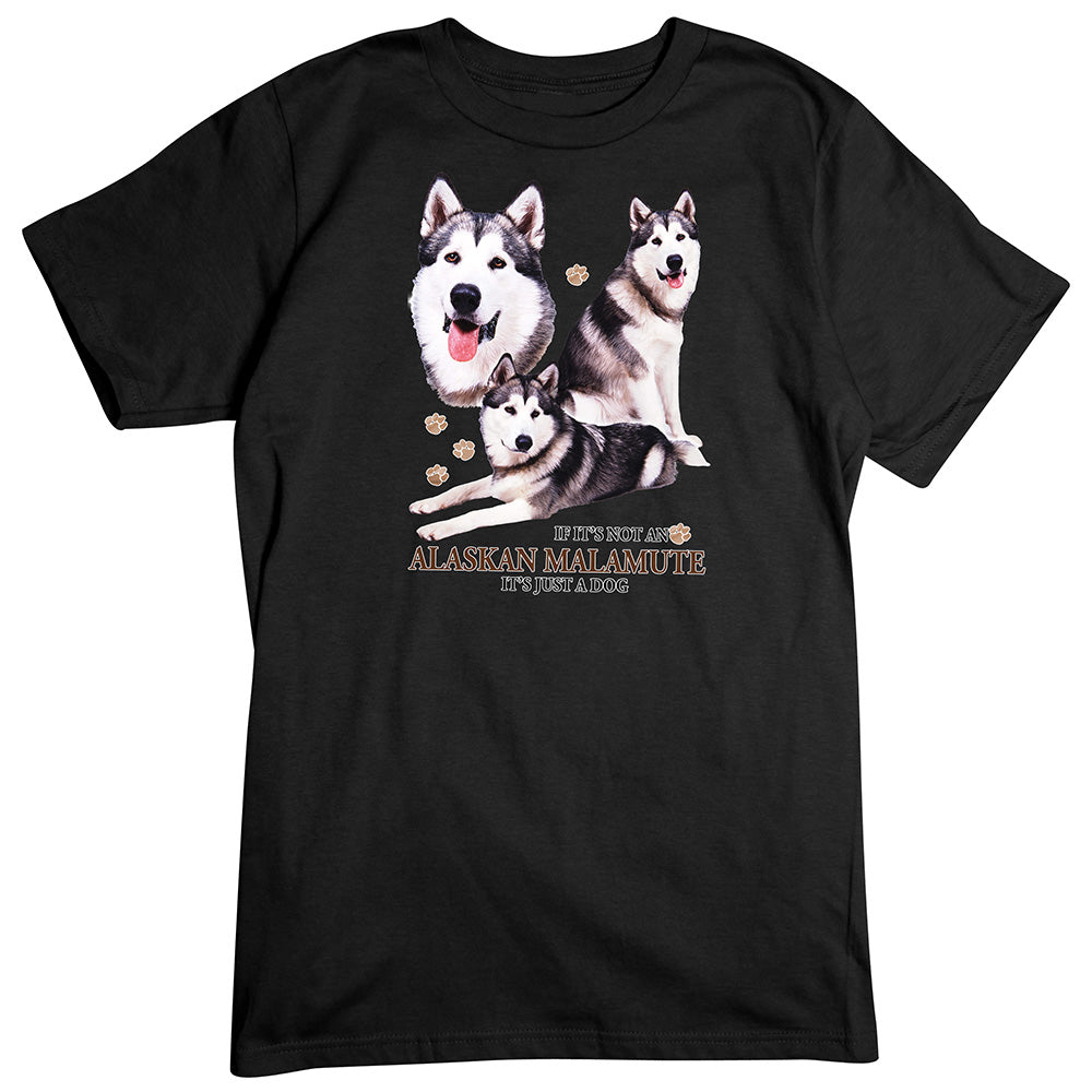 Alaskan Malamute T-Shirt, Not Just a Dog