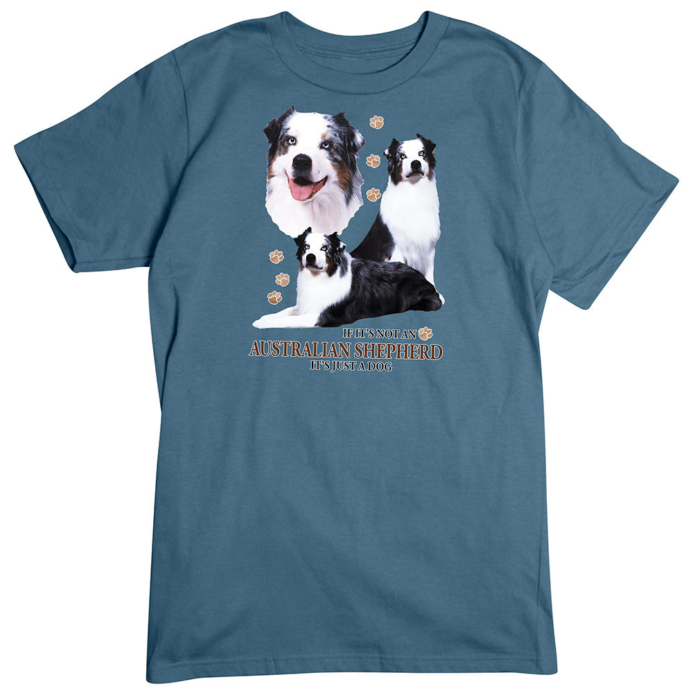 Australian Shepherd T-Shirt, Not Just a Dog