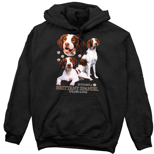 Brittany Spaniel Hoodie, Not Just a Dog