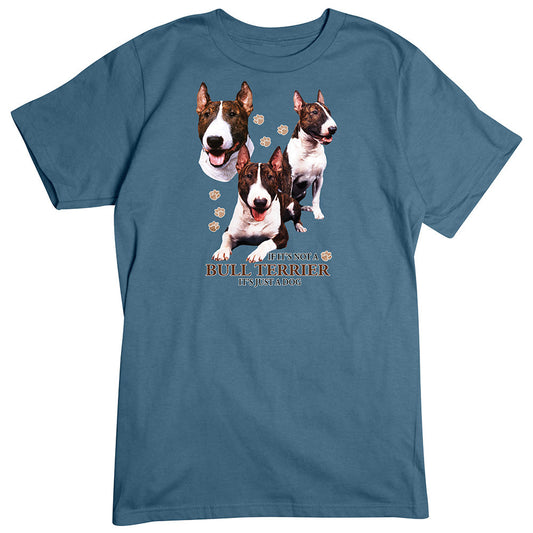 Bull Terrier T-Shirt, Not Just a Dog