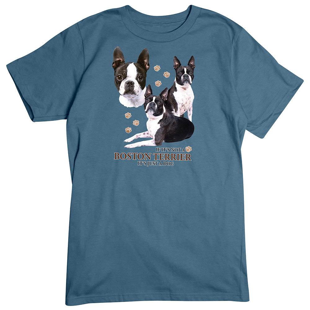 Boston Terrier T-Shirt, Not Just a Dog