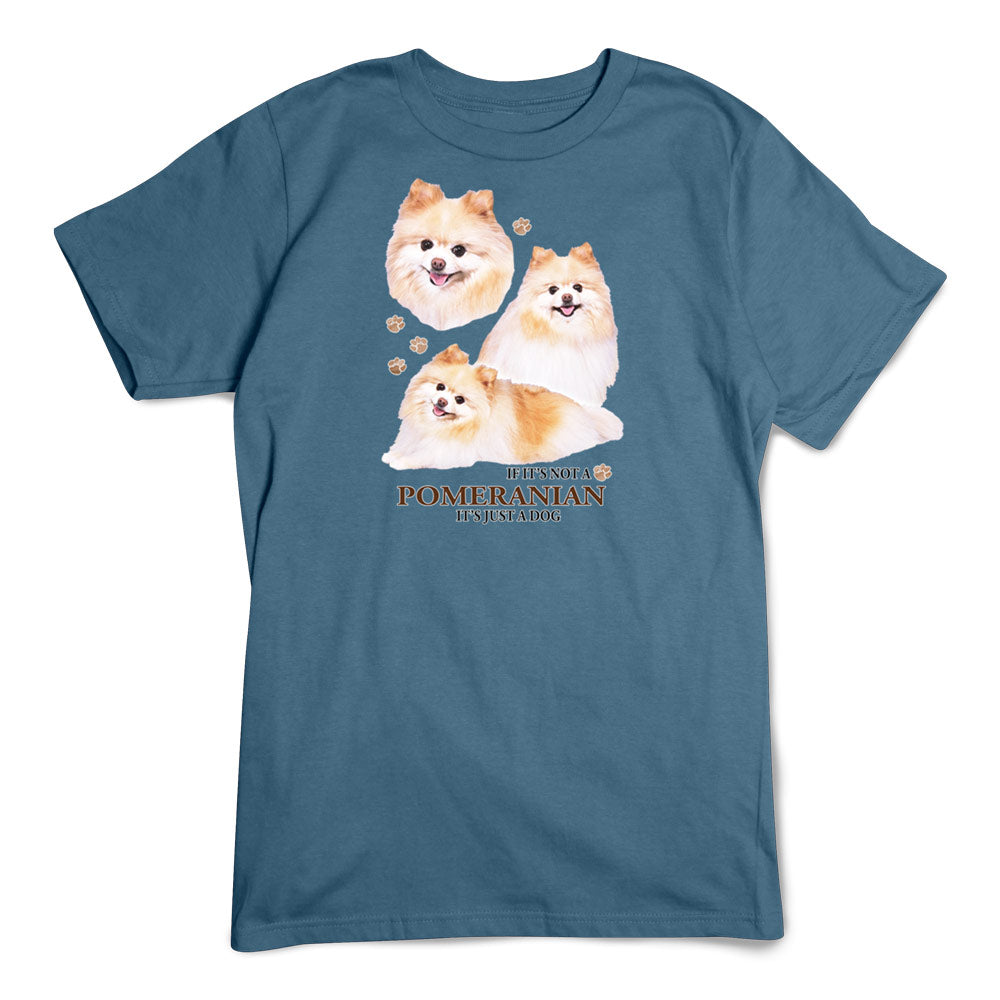 Pomeranian T-Shirt, Not Just a Dog