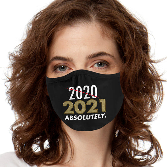 2021 Absolutely Mask, Happy New Year Face Covering