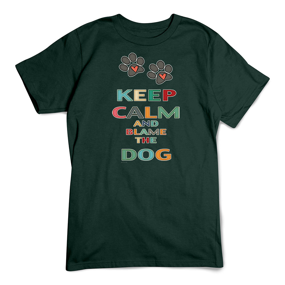 Keep Calm, Blame the Dog T-Shirt