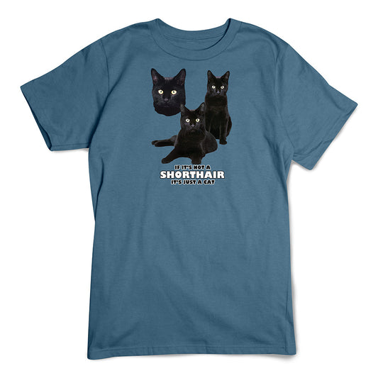 Shorthair T-Shirt, Not Just A Cat