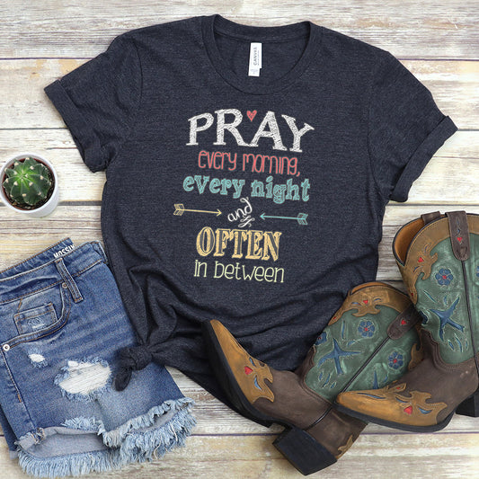 Inspirational T-shirt, Pray Often Tee