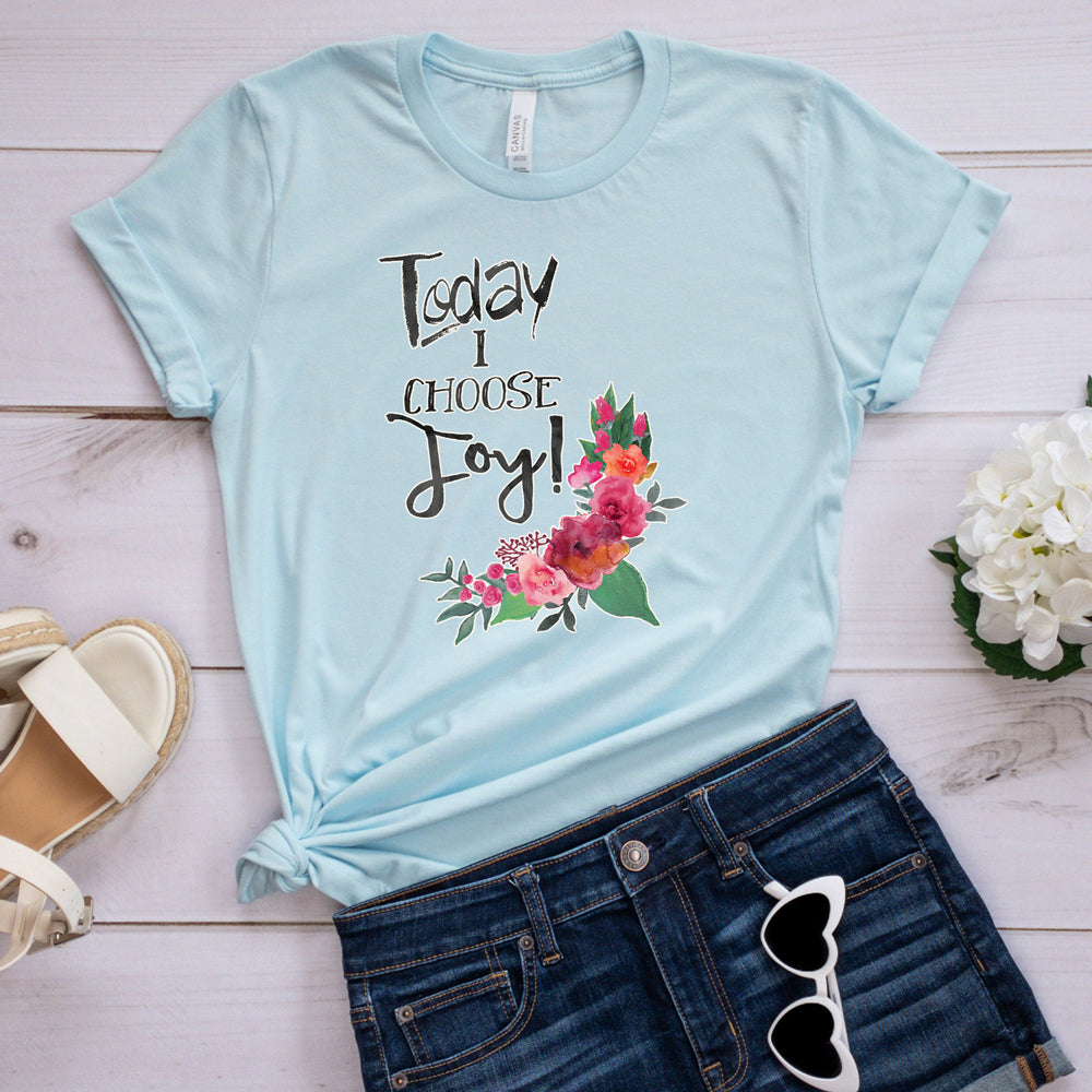 Inspirational T-shirt, Today I Choose Joy Tee