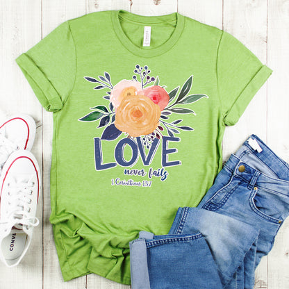 Inspirational T-shirt, Love Never Fails Tee