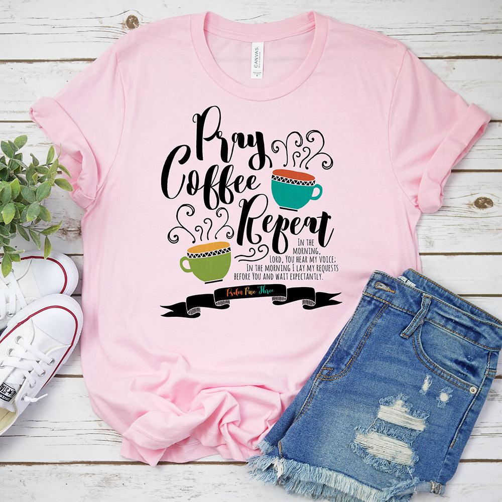 Inspirational T-shirt, Pray Coffee Repeat Tee