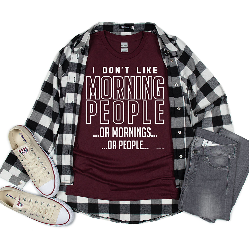 Humorous T-shirt, I Don't Like Morning People Tee Tee